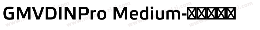 GMVDINPro Medium字体转换